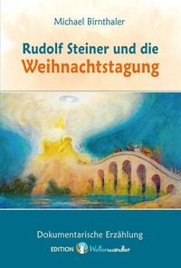 Produktbild: Rudolf Steiner und die Weihnachtstagung.
