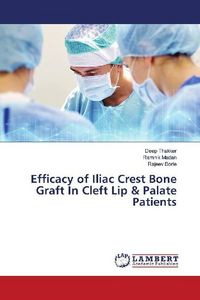 Produktbild: Efficacy of Iliac Crest Bone Graft In Cleft Lip & Palate Patients