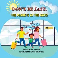 Produktbild: Don't Be Late, The Plane Is At The Gate!