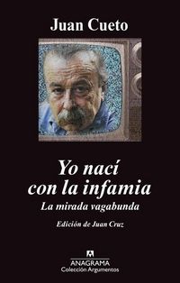 Produktbild: Yo nac&iacute; con la infamia : la mirada vagabunda