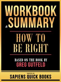 Produktbild: Workbook & Summary - How To Be Right - Based On The Book By Greg Gutfeld