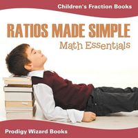 Produktbild: Ratios Made Simple Math Essentials: Children's Fraction Books