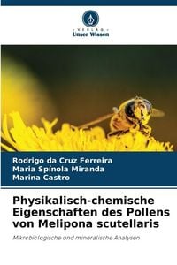 Produktbild: Physikalisch-chemische Eigenschaften des Pollens von Melipona scutellaris