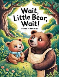 Produktbild: Wait, Little Bear, Wait!