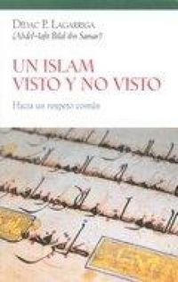 Produktbild: Un islam visto y no visto : hacia un respeto com&uacute;n