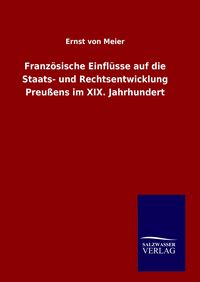 Produktbild: Franz&ouml;sische Einfl&uuml;sse auf die Staats- und Rechtsentwicklung Preu&szlig;ens im XIX. Jahrhundert