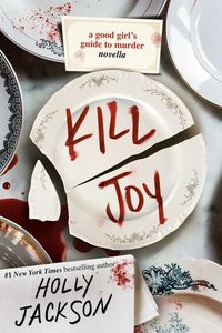 Bild vom Artikel Kill Joy: A Good Girl's Guide to Murder Novella vom Autor Holly Jackson