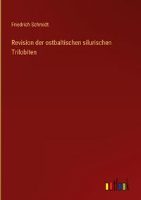 Produktbild: Revision der ostbaltischen silurischen Trilobiten