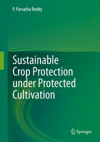 Produktbild: Sustainable Crop Protection under Protected Cultivation