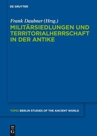 Produktbild: Milit&auml;rsiedlungen und Territorialherrschaft in der Antike