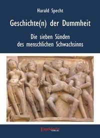 Produktbild: Geschichten(n) der Dummheit - Die sieben S&uuml;nden des menschlichen Schwachsinns