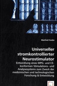 Produktbild: Franke, M: Universeller stromkontrollierter Neurostimulator
