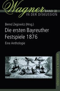 Produktbild: Die ersten Bayreuther Festspiele 1876
