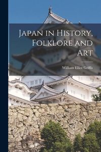 Produktbild: Japan in History, Folklore and Art
