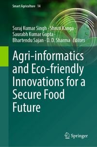 Produktbild: Agri-informatics and Eco-friendly Innovations for a Secure Food Future