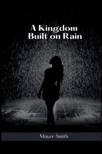 Produktbild: A Kingdom Built on Rain