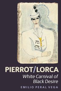 Pierrot/Lorca Emilio Peral Vega
