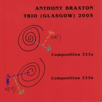 Produktbild: Anthony Braxton Trio (Glasgow) 2005