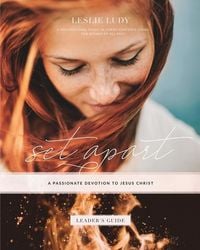 Produktbild: Set Apart - A Passionate Devotion to Jesus Christ (Leader's Guide)