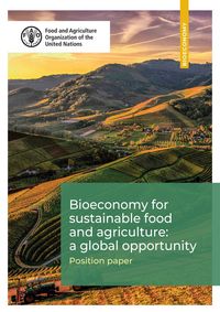Produktbild: Bioeconomy for Sustainable Food and Agriculture: A Global Opportunity: Position Paper