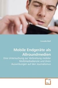 Produktbild: Wolf, C: Mobile Endger&auml;te als Allroundmedien