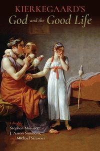 Produktbild: Kierkegaard's God and the Good Life