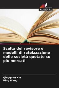 Produktbild: Scelta del revisore e modelli di rateizzazione delle societ&agrave; quotate su pi&ugrave; mercati