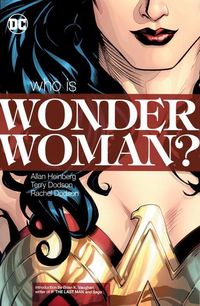 Produktbild: Heinberg, A: Wonder Woman Who Is Wonder Woman? (New Edition)