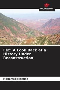 Produktbild: Fez: A Look Back at a History Under Reconstruction