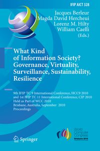 Produktbild: What Kind of Information Society? Governance, Virtuality, Surveillance, Sustainability, Resilience