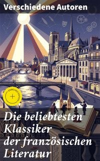 Produktbild: Die beliebtesten Klassiker der franz&ouml;sischen Literatur