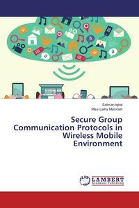 Produktbild: Secure Group Communication Protocols in Wireless Mobile Environment
