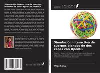 Produktbild: Simulaci&oacute;n interactiva de cuerpos blandos de dos capas con OpenGL