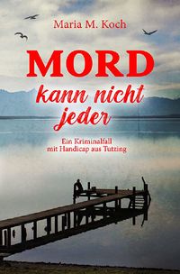 Produktbild: Bennis Weg zur Inklusion / Mord kann nicht jeder. Ein Kriminalfall mit Handicap aus Tutzing