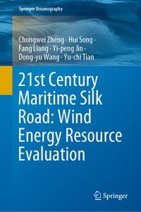 Produktbild: 21st Century Maritime Silk Road: Wind Energy Resource Evaluation