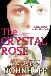 Produktbild: The Crystal Rose (The Mer Cycle, #3)