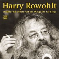 Bild vom Artikel Harry Rowohlt erzählt sein Leben von der Wiege bis zur Biege vom Autor Harry Rowohlt