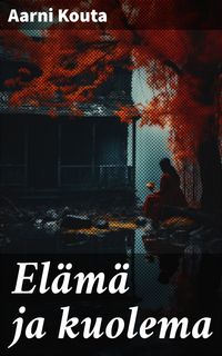 Produktbild: El&auml;m&auml; ja kuolema