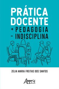 Produktbild: Pr&aacute;tica Docente + Pedagogia - Indisciplina