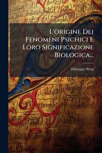 Produktbild: L'origine Dei Fenomeni Psichici E Loro Significazione Biologica...