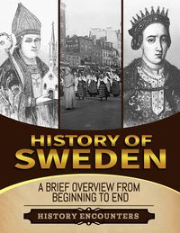 Produktbild: History of Sweden: A Brief History from Beginning to the End