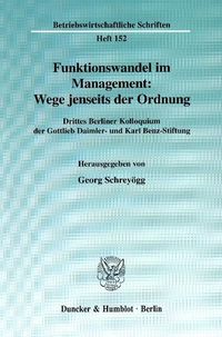 Produktbild: Funktionswandel im Management: Wege jenseits der Ordnung.