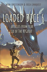 Produktbild: Loaded Dice 6 (My Storytelling Guides, #9)
