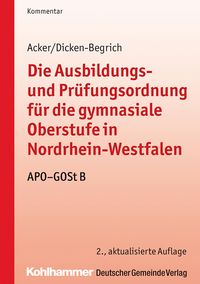 Produktbild: Die Ausbildungs- und Pr&uuml;fungsordnung f&uuml;r die gymnasiale Oberstufe in Nordrhein-Westfalen