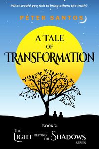 Produktbild: A Tale of Transformation (The Light Beyond the Shadows, #2)
