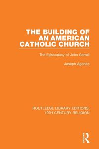 Produktbild: The Building of an American Catholic Church