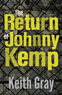Produktbild: Gray, K: The Return of Johnny Kemp