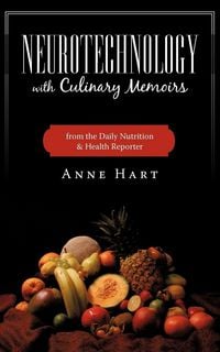 Produktbild: Neurotechnology with Culinary Memoirs from the Daily Nutrition & Health Reporter