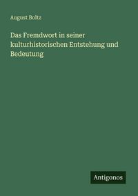 Produktbild: Das Fremdwort in seiner kulturhistorischen Entstehung und Bedeutung