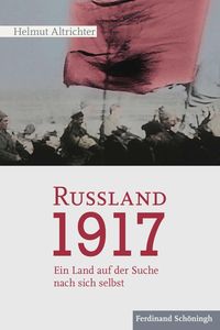 Bild vom Artikel Rußland 1917 vom Autor Helmut Altrichter